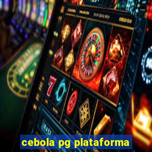 cebola pg plataforma